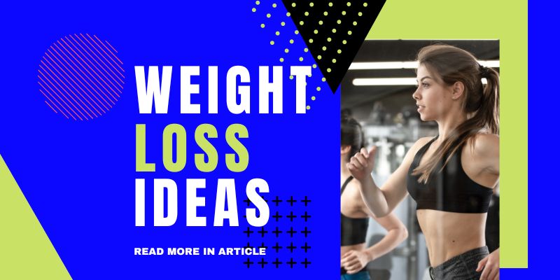 Weight loss ideas